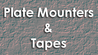 Plate Mounters and Tapes